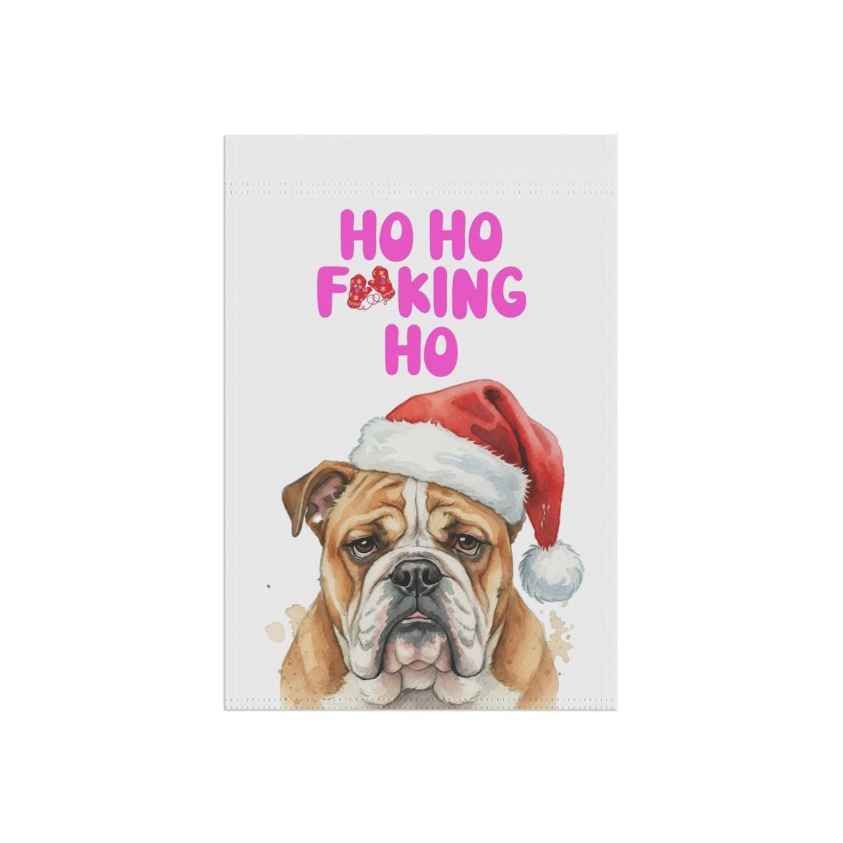 Funny Christmas Bulldog Poster, Ho Ho Faking Ho, Dog in Santa Hat, Cute Holiday Wall Art Print, Unique Xmas Decor