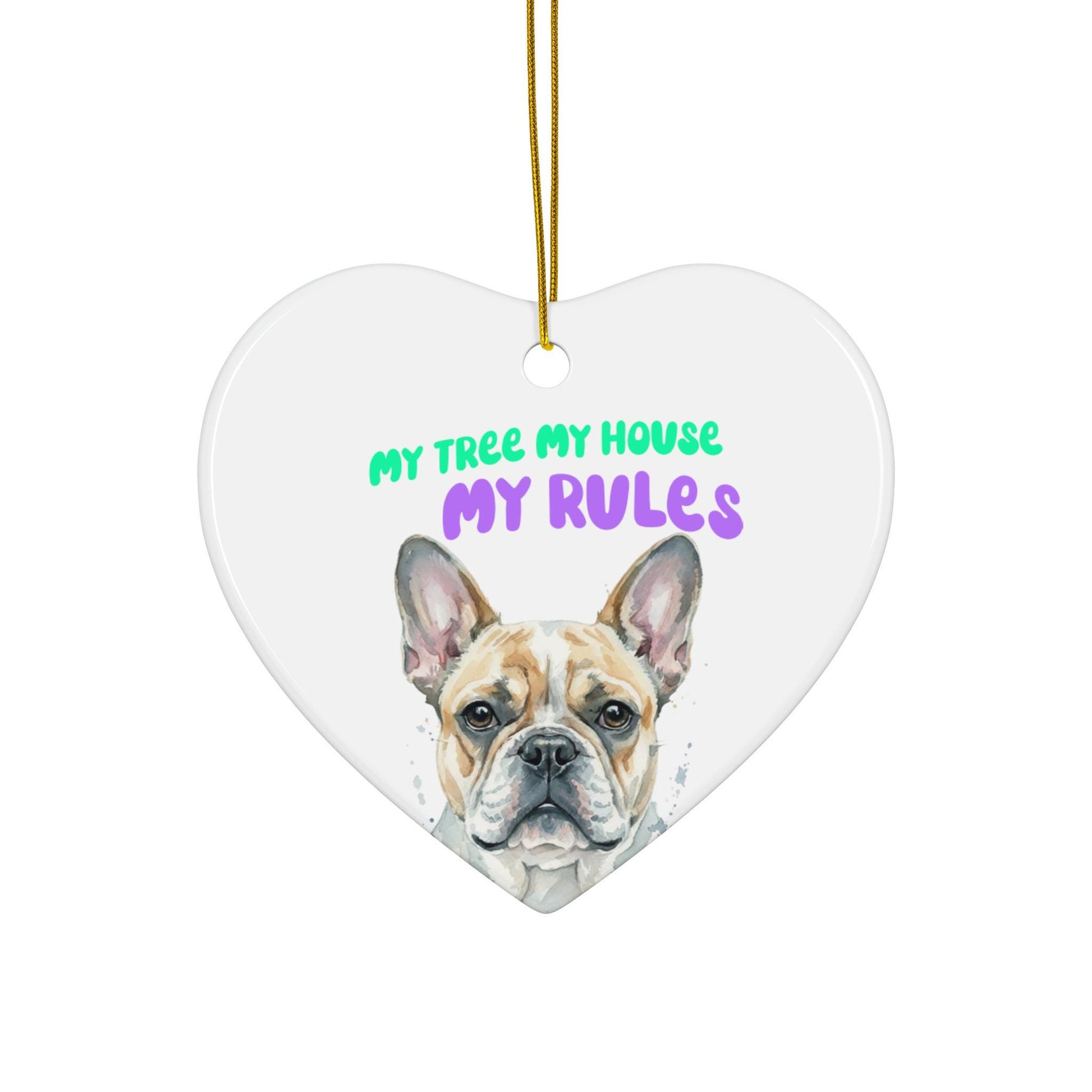 Heart Shaped Dog Ornament, My Tree My House My Rules Dog Lover Gift, French Bulldog Decoration, Christmas Tree Pet Keepsake