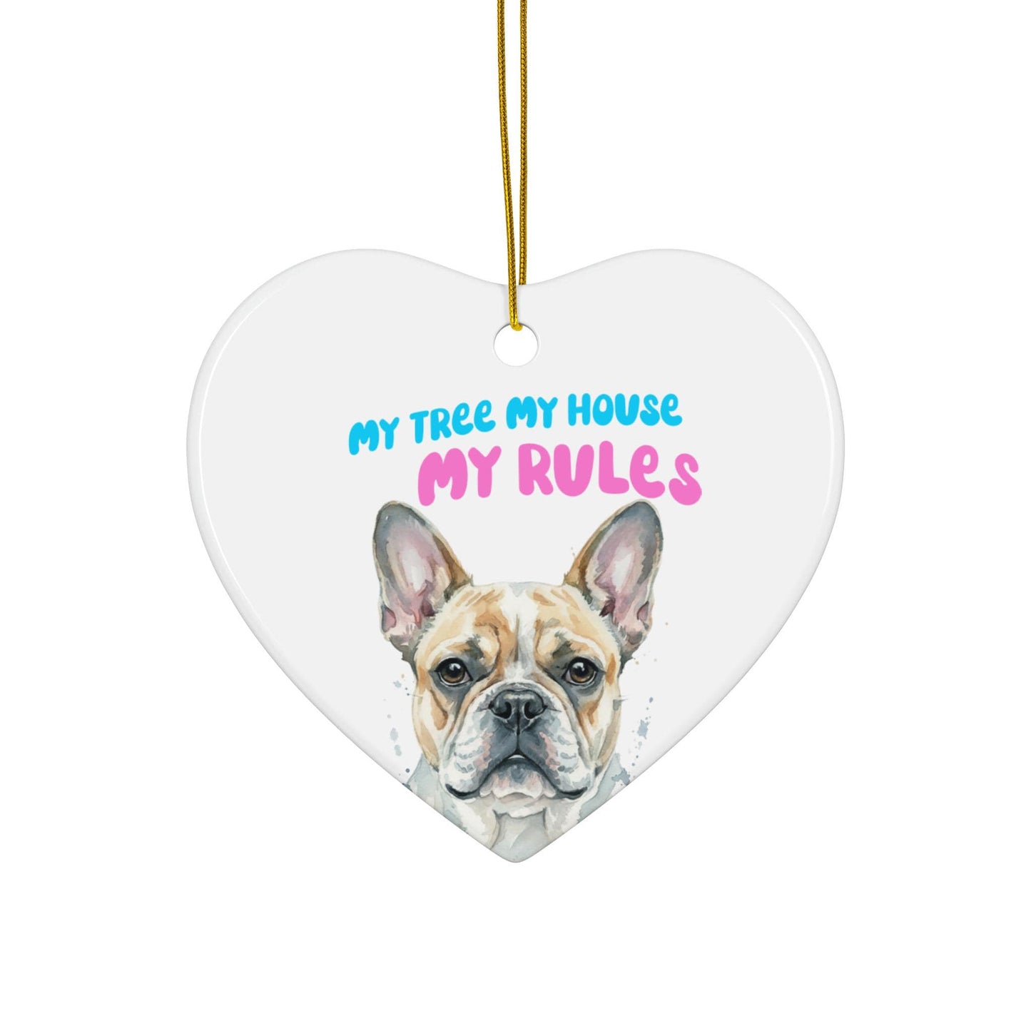 Unique French Bulldog Ornament, My Tree My House My Rules, Cute Dog Lover Christmas Decoration Gift, Heart Shaped Ornament