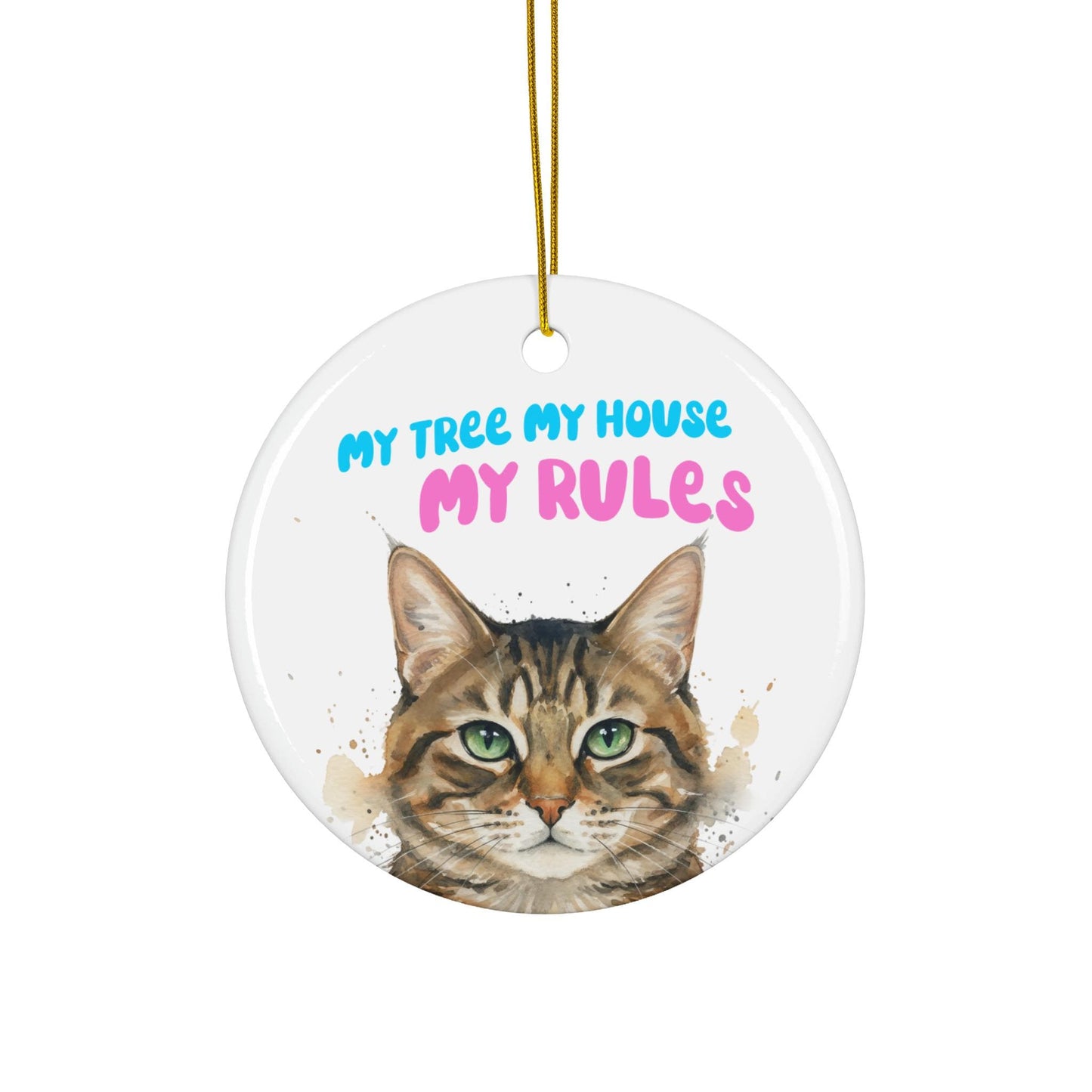 Cat Lover Gift, Funny Cat Ornament, My Tree My House My Rules, Cat Christmas Decoration, Cute Cat Keepsake, Pet Owner Gift