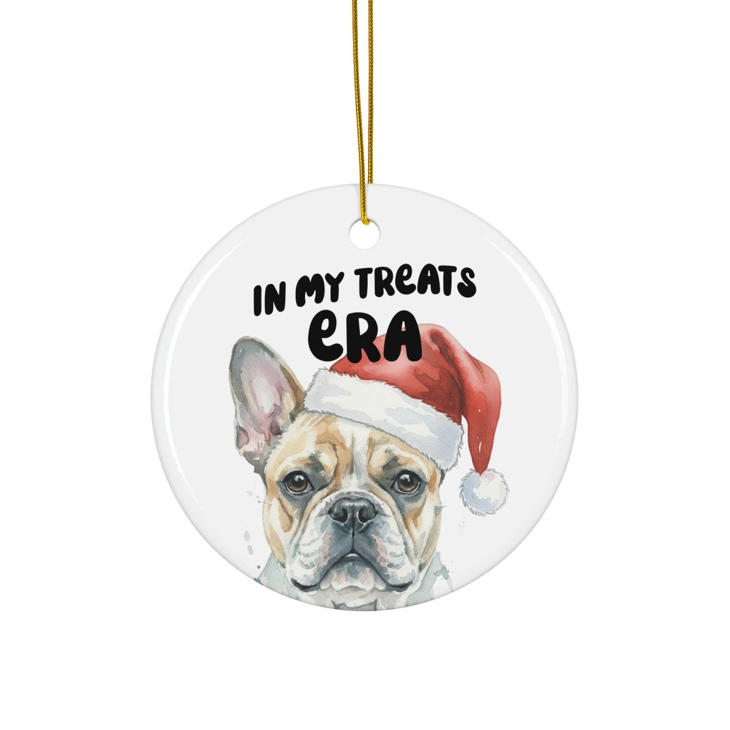 French Bulldog Christmas Ornament, Dog Lover Gift, In My Treats Era, Holiday Decoration, Cute Pet Accessory, Festive Home Decor