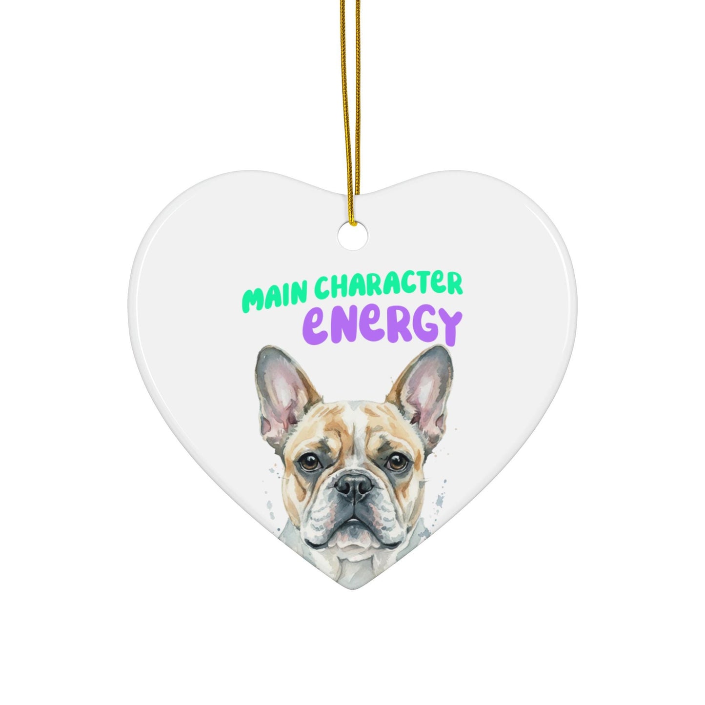 Heart Shaped Ornament, French Bulldog Main Character Energy, Christmas Tree Decoration, Unique Holiday Gift, Pet Lover Gift