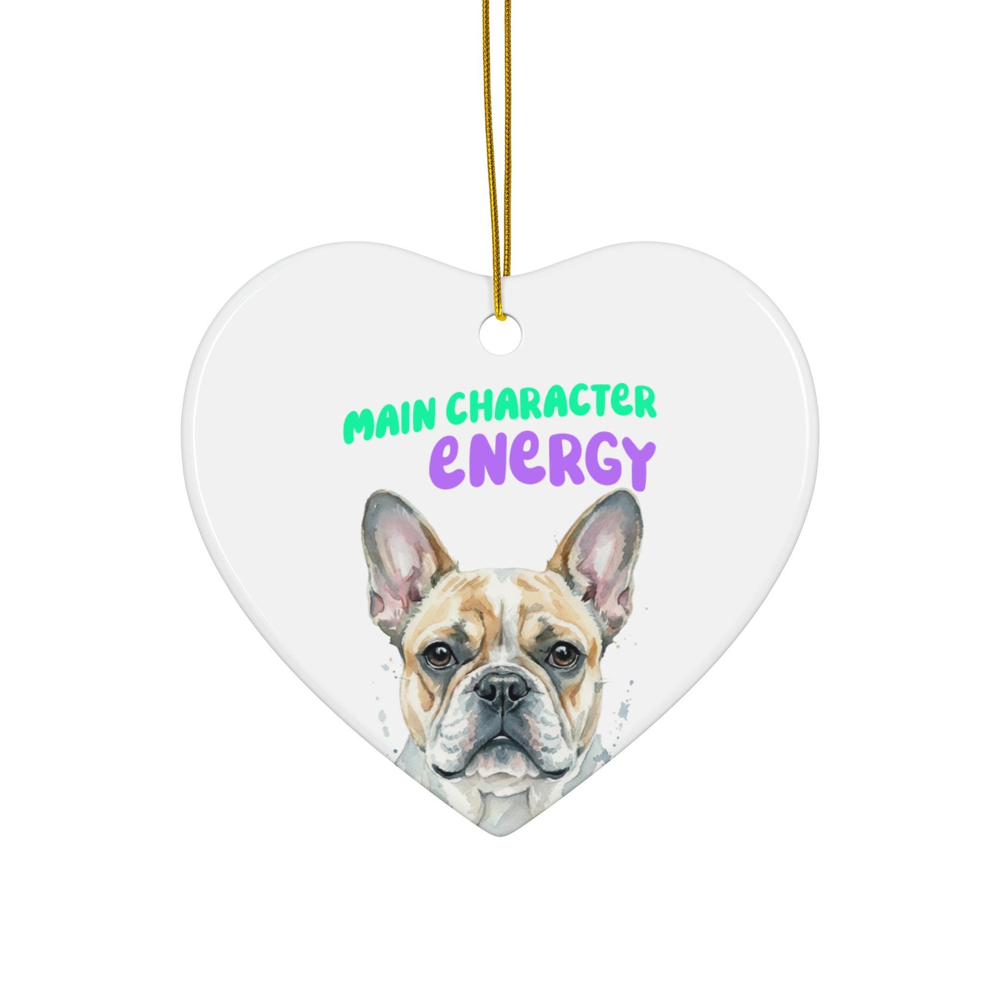 Heart Shaped Ornament, French Bulldog Main Character Energy, Christmas Tree Decoration, Unique Holiday Gift, Pet Lover Gift